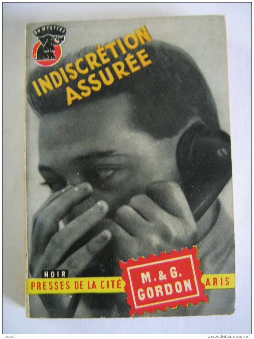 MYSTERE N° 233  INDISCRETION ASSUREE     Par   M & G. GORDON     T.B. E. - Presses De La Cité