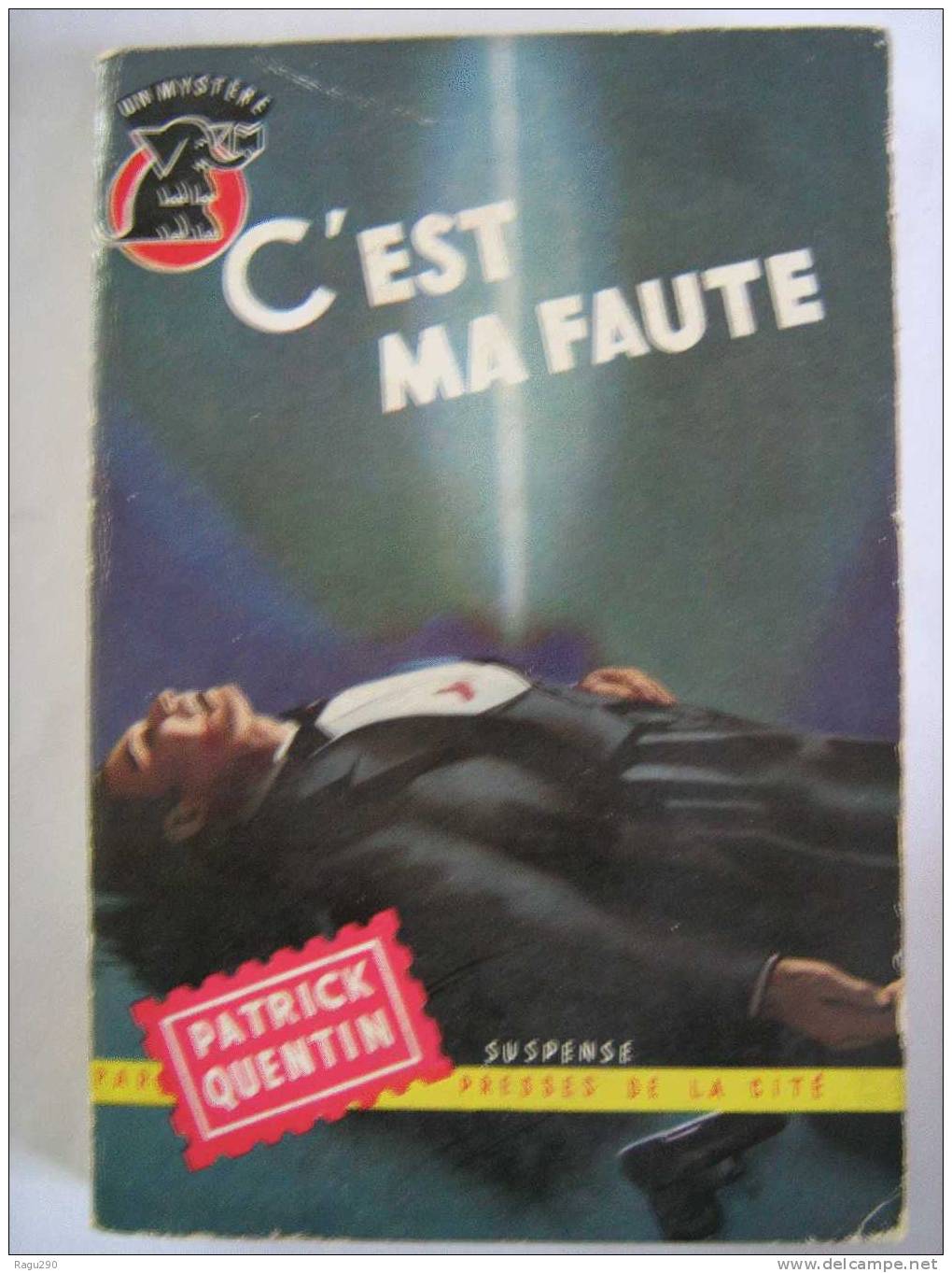 MYSTERE N° 208  C´  EST  MA  FAUTE      Par  PATRICK QUENTIN    T.B. E. - Presses De La Cité