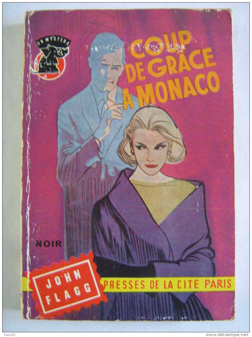 MYSTERE N°  339  COUP  DE GRACE  A  MONACO    Par  JOHN  FLAGG    B. E. - Presses De La Cité