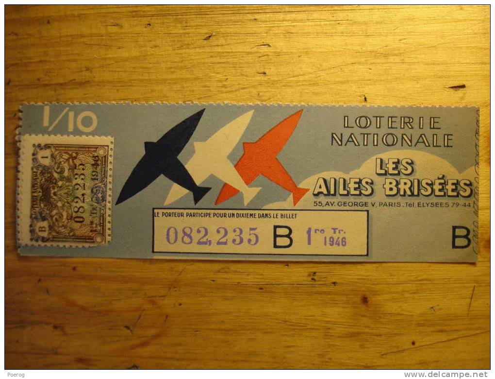 ANCIEN BILLET DE LOTERIE DE 1946 - LES AILES BRISEES - Avion, Aviation - Timbré - Lottery Tickets