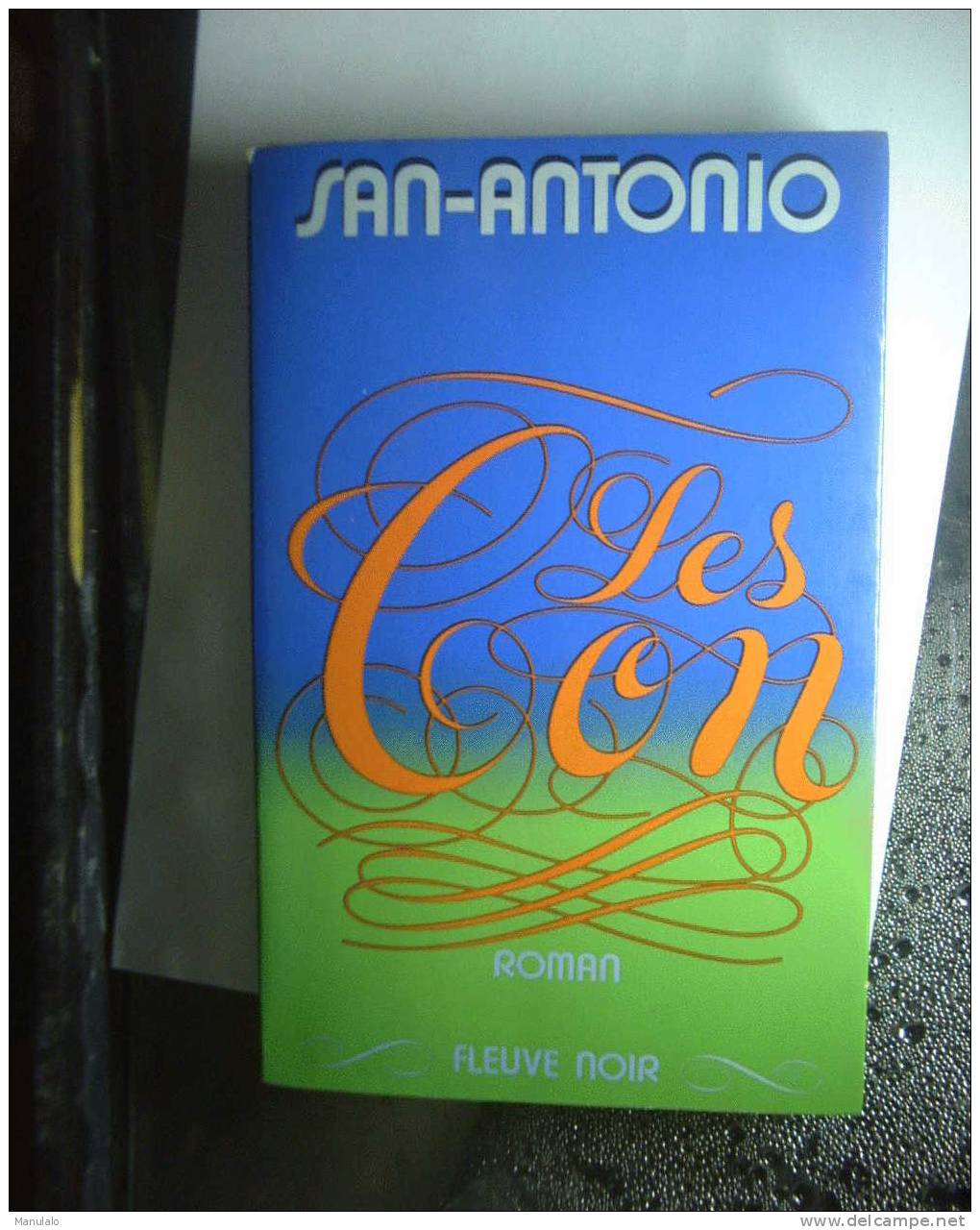 Livre éditions Fleuve Noir De San-antonio " Les Con "année 1973 - Fleuve Noir