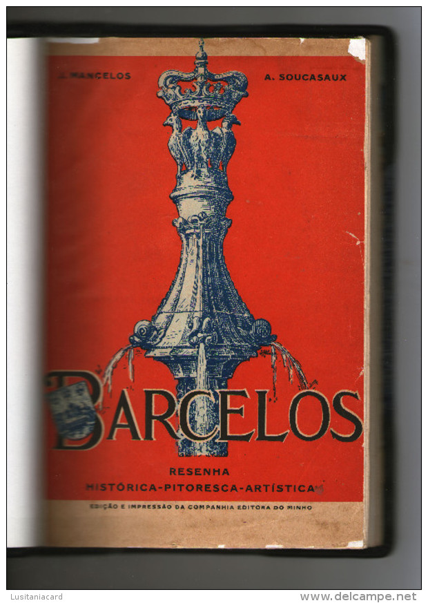 BARCELOS - MONOGRAFIAS - Resenha Histórica - Pitoresca - Artistica-1927( Autor: J.Mancelos Sampaio E A. Soucasaux) - Alte Bücher