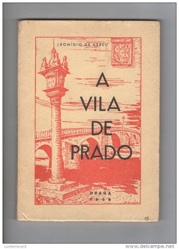 BRAGA - PRADO - MONOGRAFIAS - A VILA DE PRADO- 1955( Autor: Leonídio De Abreu) - Old Books