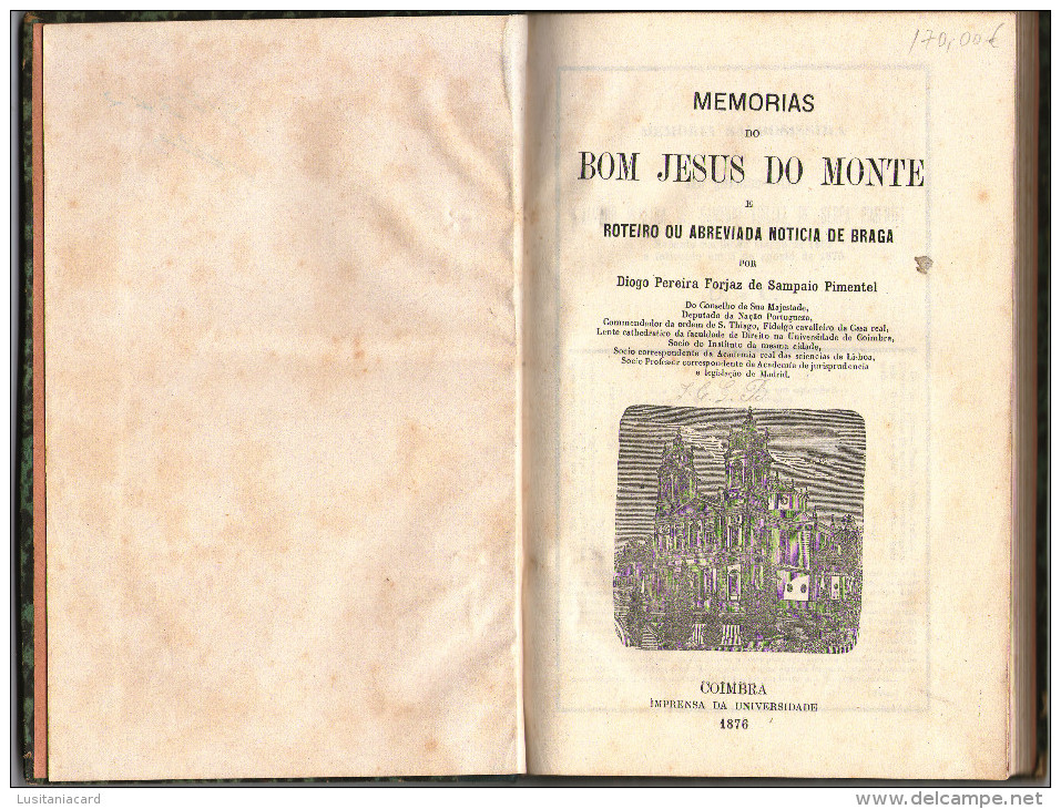 BRAGA - MONOGRAFIAS - MEMORIAS DO BOM JESUS DO MONTE(3ª Edição Do Autor: Diogo Pereira Forjaz De Sampaio Pimentel-1876) - Old Books