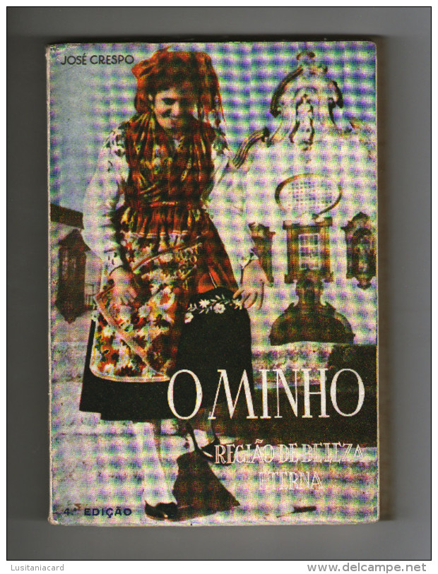 MINHO - MONOGRAFIAS - «O MINHO - REGIÃO DE BELEZA ETERNA»( Autor José Crespo 4ª Edição) - Oude Boeken