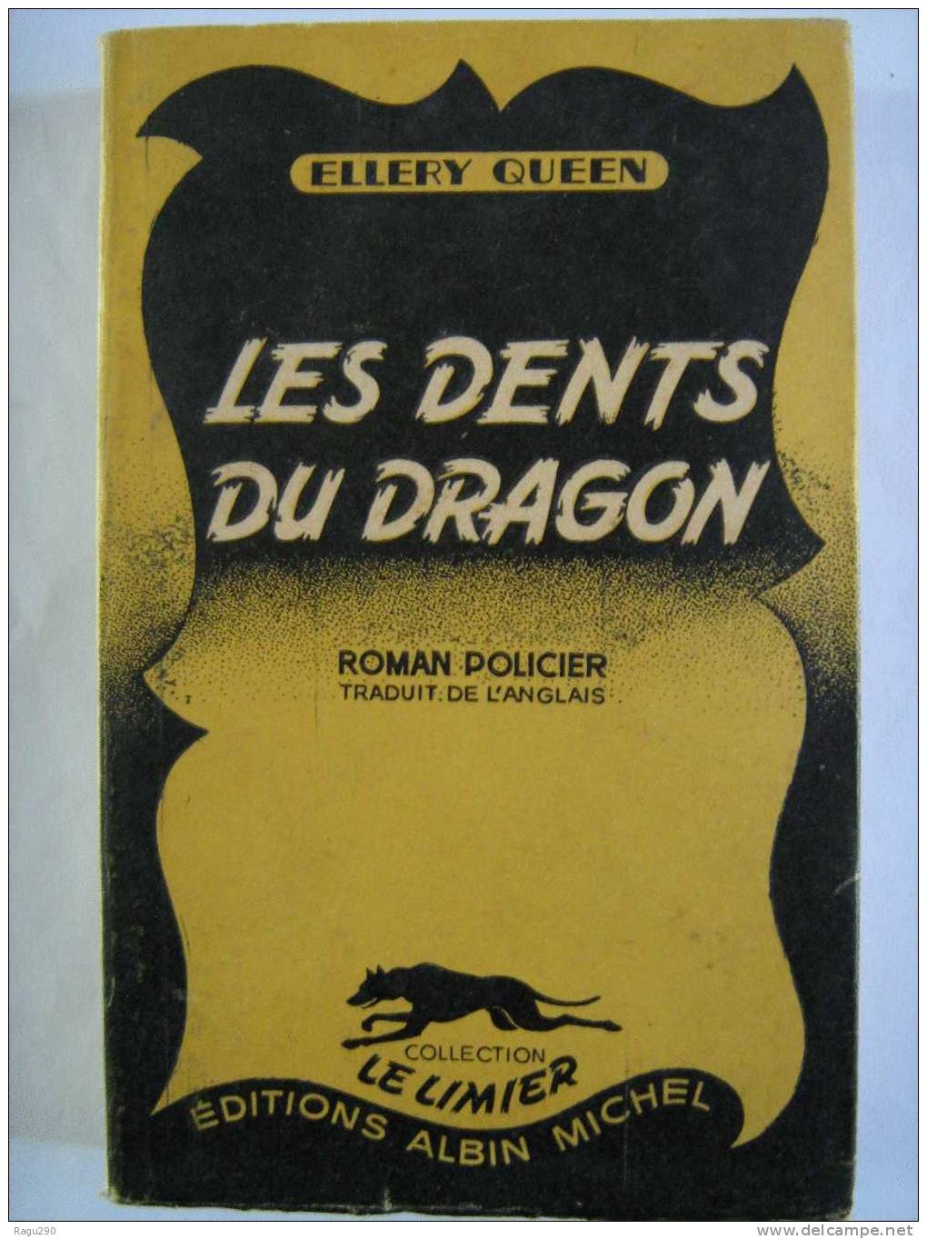 LES DENTS DU DRAGON    Par  ELLERY QUEEN  N° 1    T.B. E. - Albin-Michel - Le Limier