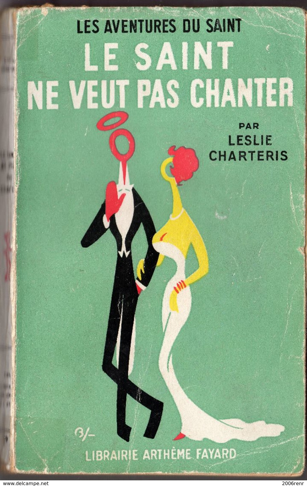 LE SAINT NE VEUT PAS CHANTER. Par Leslie Charteris Fayard N° 29 De 1952.E.O. état Moyen Voir Photo. - Arthème Fayard - Le Saint