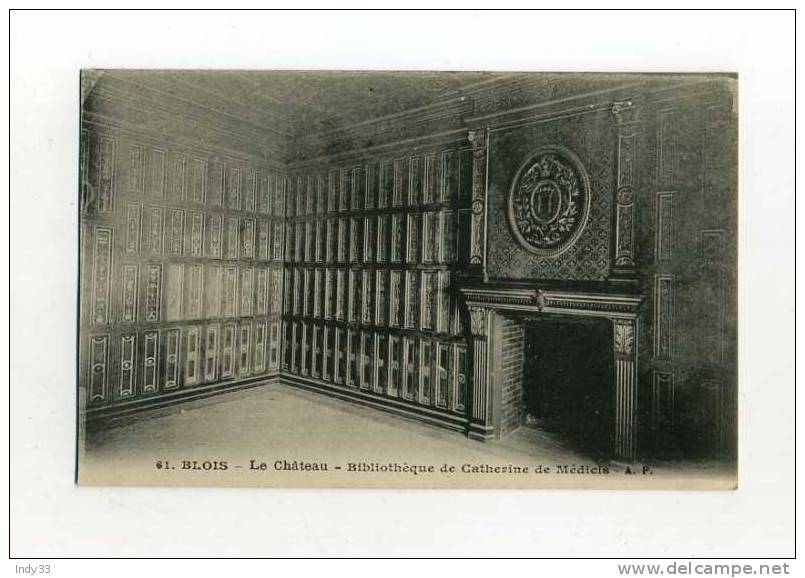 - FRANCE 41 . BLOIS . LE CHATEAU . BIBLIOTHEQUE DE CATHERINE DE MEDICIS - Libraries