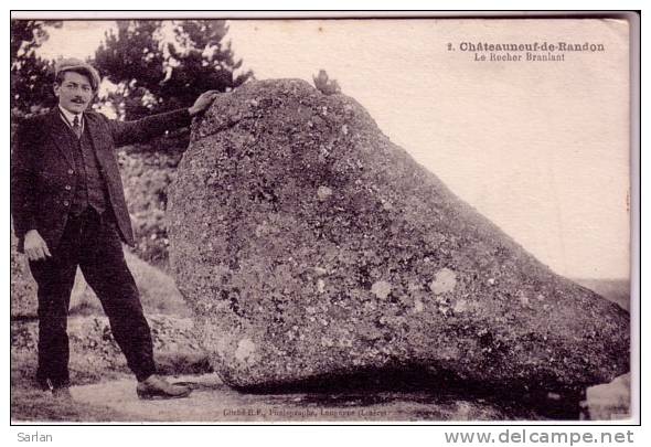 48 , CHATEAUNEUF DE RANDON , Le Rocher Branlant - Chateauneuf De Randon