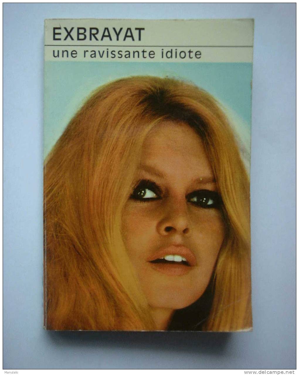 Livre Club Des Masques De Exbrayat  " Une Ravissante Idiote " Année 1976 N°114 - Le Masque