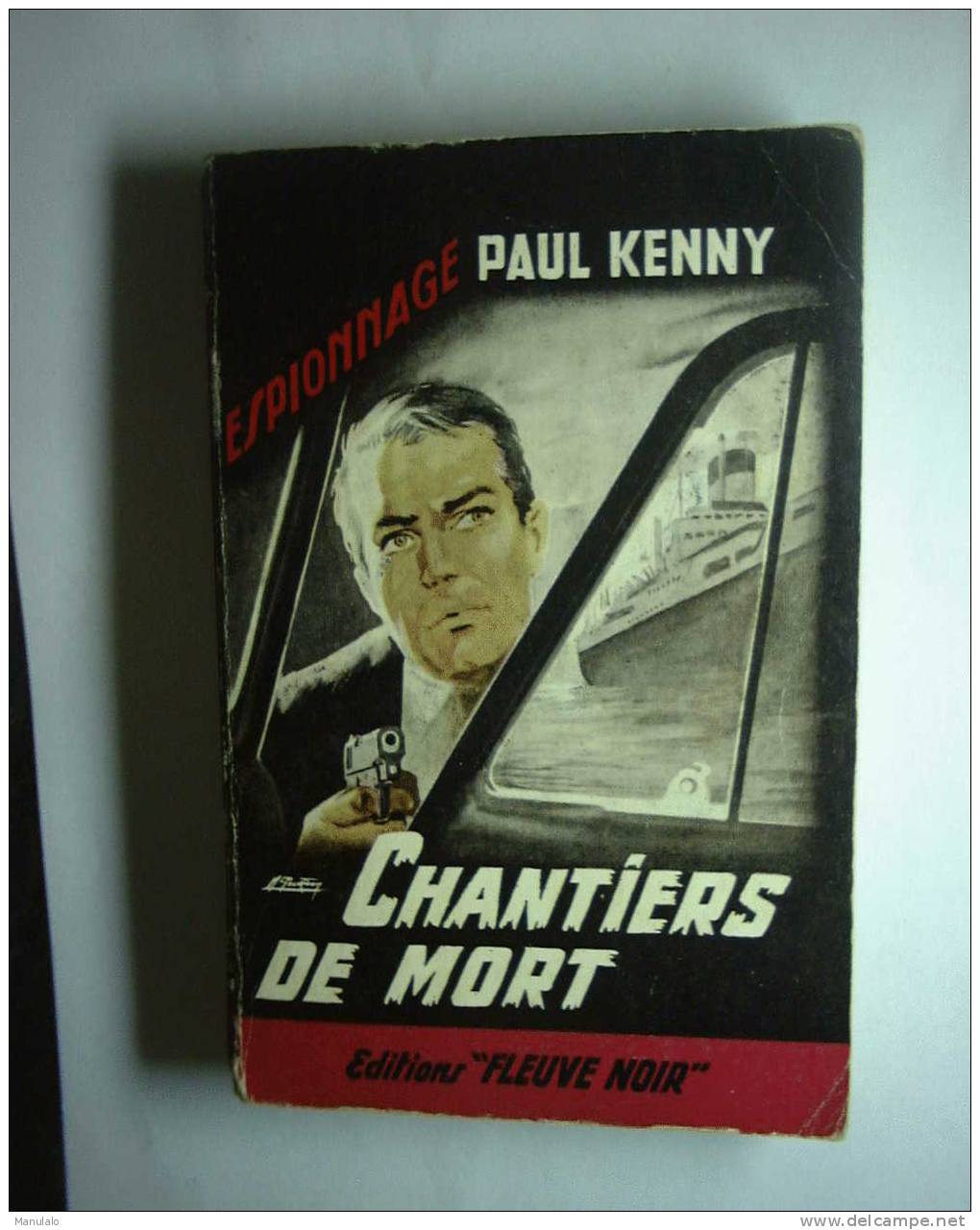 Livre Fleuve Noir Espionnage De Paul Kenny " Chantiers De Mort " Année 1964 N°408 - Fleuve Noir