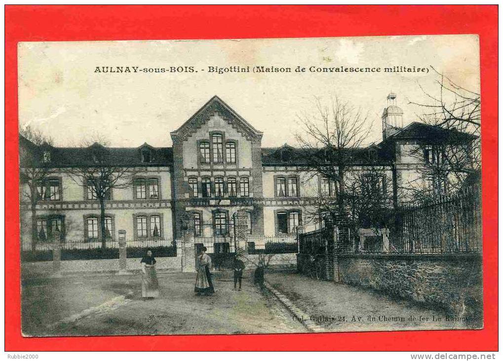 AULNAY SOUS BOIS BIGOTTINI MAISON DE CONVALESCENCE MILITAIRE - Aulnay Sous Bois