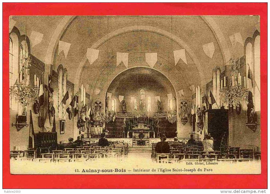 AULNAY SOUS BOIS INTERIEUR DE L EGLISE SAINT JOSEPH DU PARC CARTE EN TRES BON ETAT - Aulnay Sous Bois