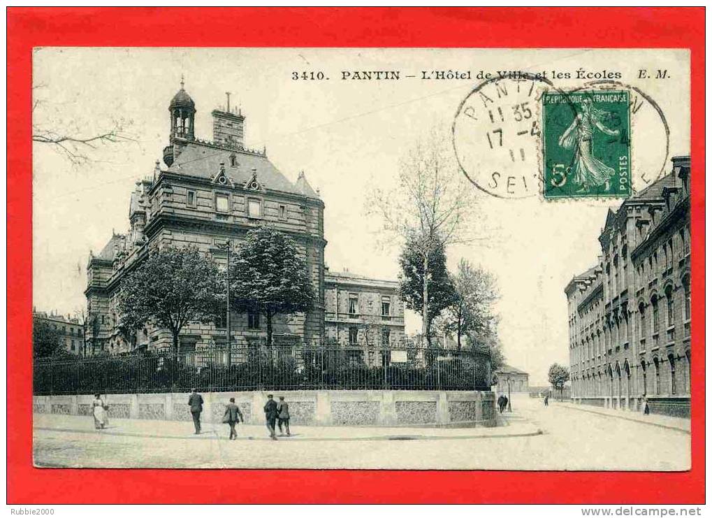 PANTIN 1911 HOTEL DE VILLE ET ECOLES CARTE EN BON ETAT - Pantin