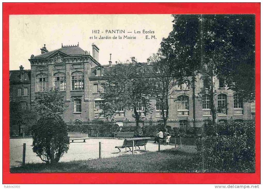 PANTIN 1929LES ECOLES ET JARDIN DE LA MAIRIE CARTE EN BON ETAT MAIS PLIEE - Pantin