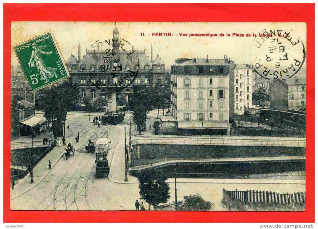 PANTIN 1912 PLACE DE LA MAIRIE TRAMWAY ELECTRIQUE CARTE EN BON ETAT - Pantin