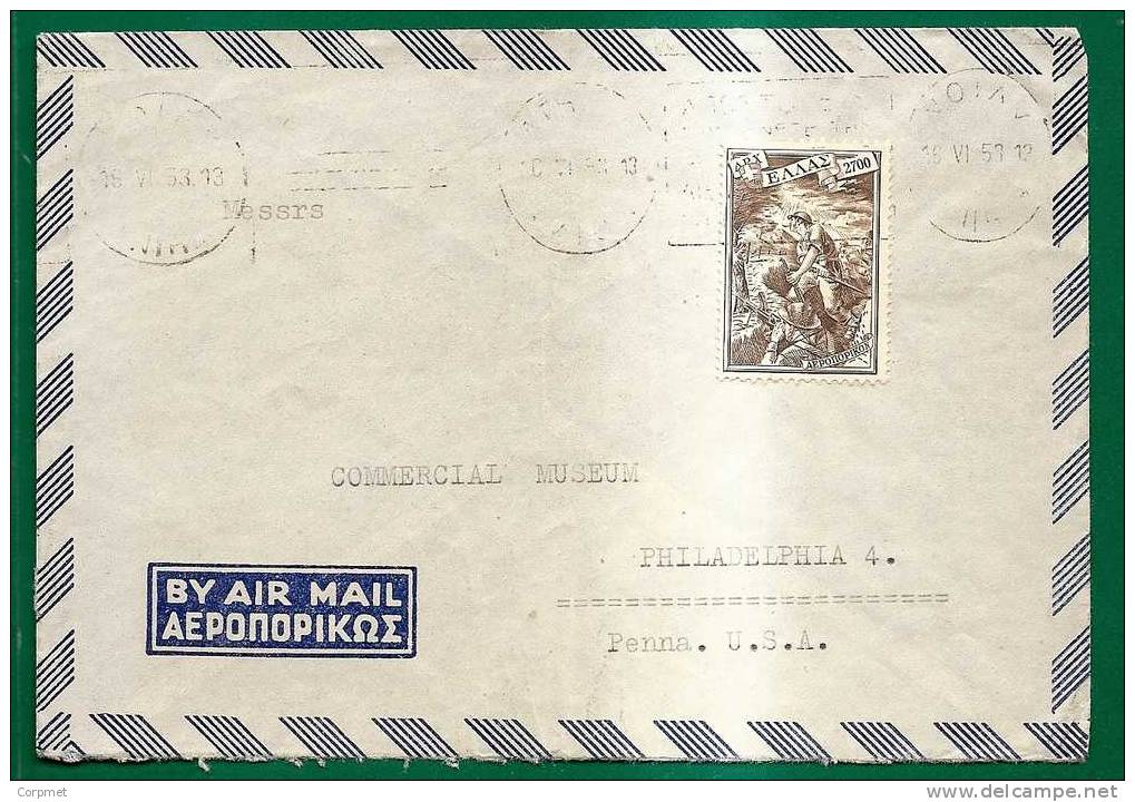 GREECE - VF 1953 AIRMAIL COVER ATHENES To PHILADELPHIA -Yvert # A64 -Lutte De La Nation Contre Les Communiste Solo Stamp - Briefe U. Dokumente