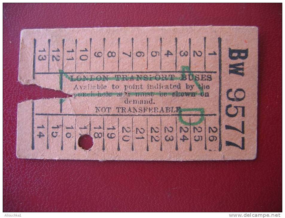 ANCIEN TICKET DE BUS LONDON TRANSPORT BUSES AVAILLABLE TO POINT INDICATED BY THE PUNCH-HOLE AND MUST BE SHOWN ON DEMAND- - Europe