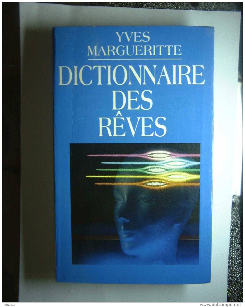 Le Grand Livre Du Mois De Yves Margueritte " Dictionnaire Des Rêves " Année 1993 - Dictionnaires