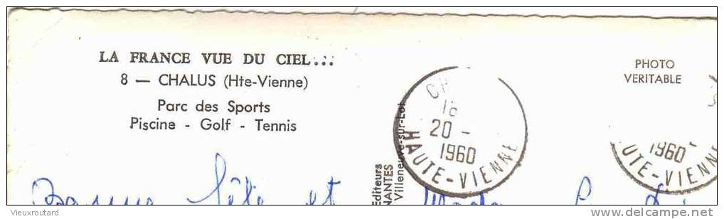 CPSM. CHALUS. VUE DU CIEL...PARC DES SPORTS . PISCINE. GOLF. TENNIS. DATEE 1960. DENTELLEE. - Chalus