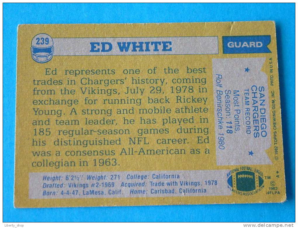 ED WHITE / CHARGERS G ( 239 ) ! - 1980-1989