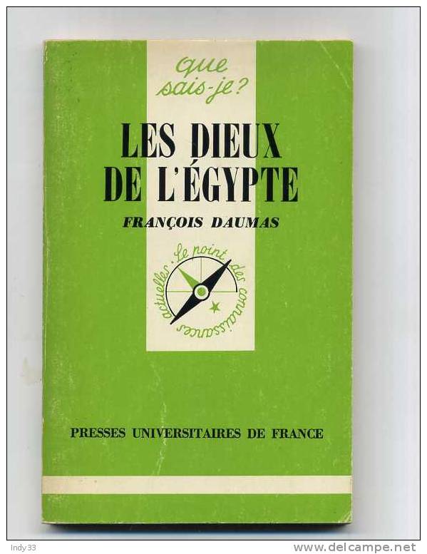 - LES DIEUX DE L´EGYPTE  . PAR F. DAUMAS . COLL. QUE SAIS-JE N°1194      1982 - Arqueología