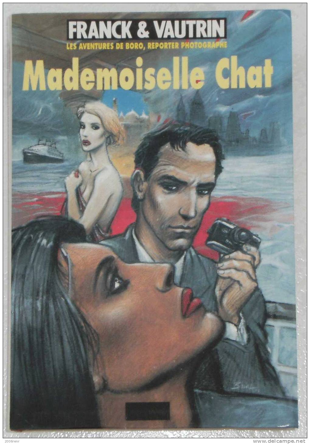 MADEMOISELLE CHAT.Les Aventures De BORO Reporter Photographe De FRANCK & VAUTRIN. E.O. RELIEE. 1996 TBE. VOIR+ - Aventura