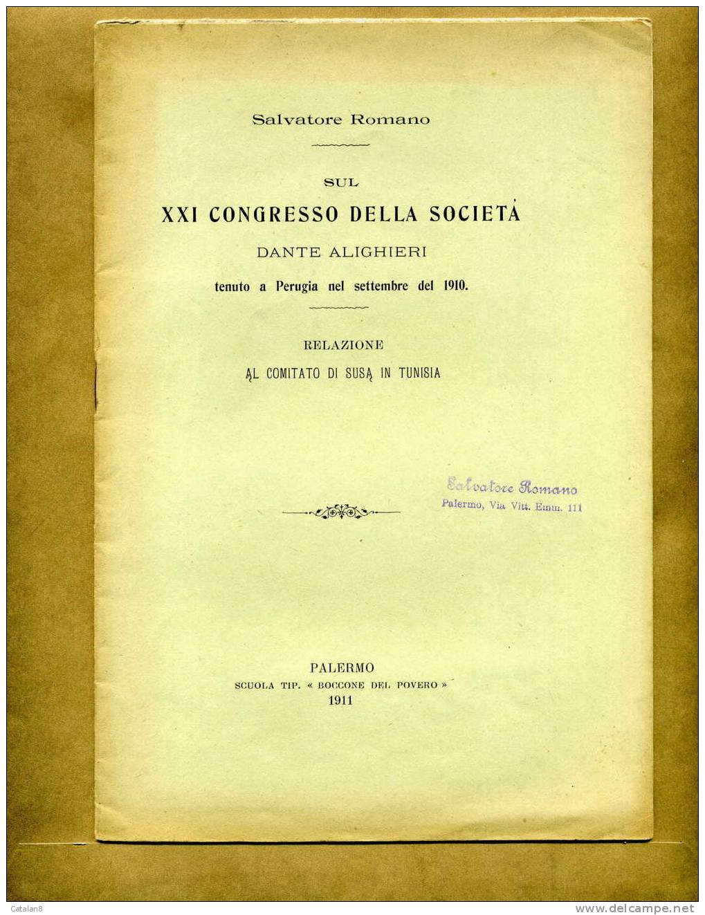 P0000 LOTTO N. 3 LIBRI DELLA SOCIETA' DANTE ALIGHIERI PALERMO 1911 E 1924 - Bookplates