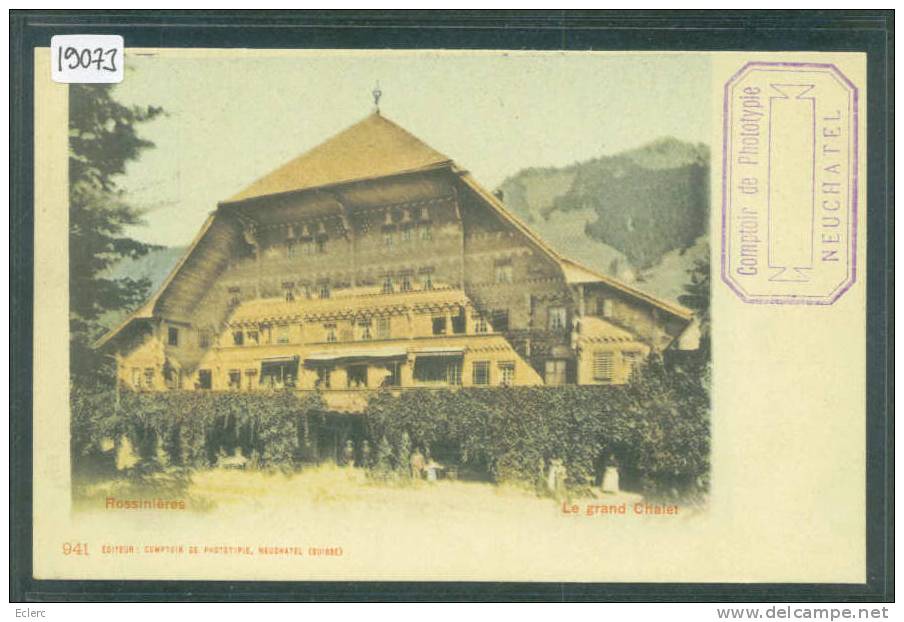 DISTRICT DU PAYS D'ENHAUT /// ROSSINIERES - LE GRAND CHALET - TB - Rossinière