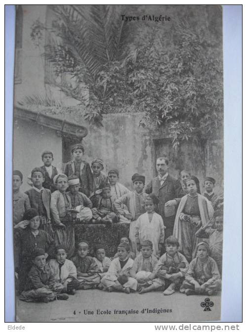 Types D Algerie Une Ecole Française D 'Indigenes Instituteur Français - Children