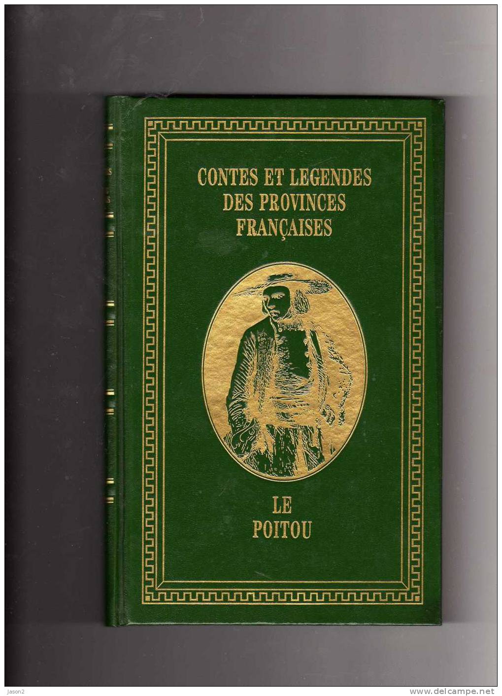 Livre Contes Et Legendes Des Provinces Francaises ( Le Poitou) Par Leon Pineau  1996 - Poitou-Charentes