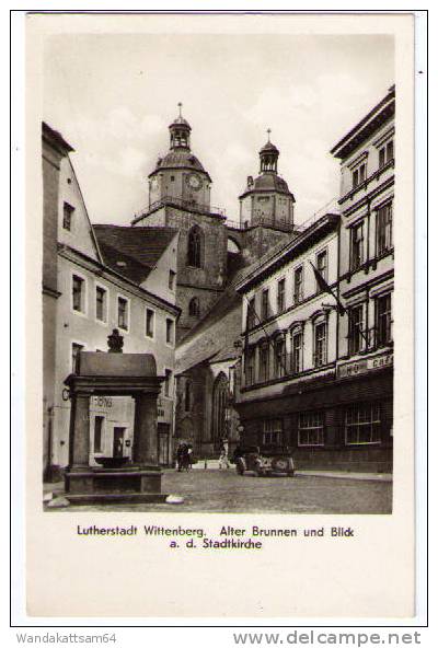 AK Lutherstadt Wittenberg Alter Brunnen Und Blick A. D. Stadtkirche Oldtimer Vor Cafe - Wittenberg