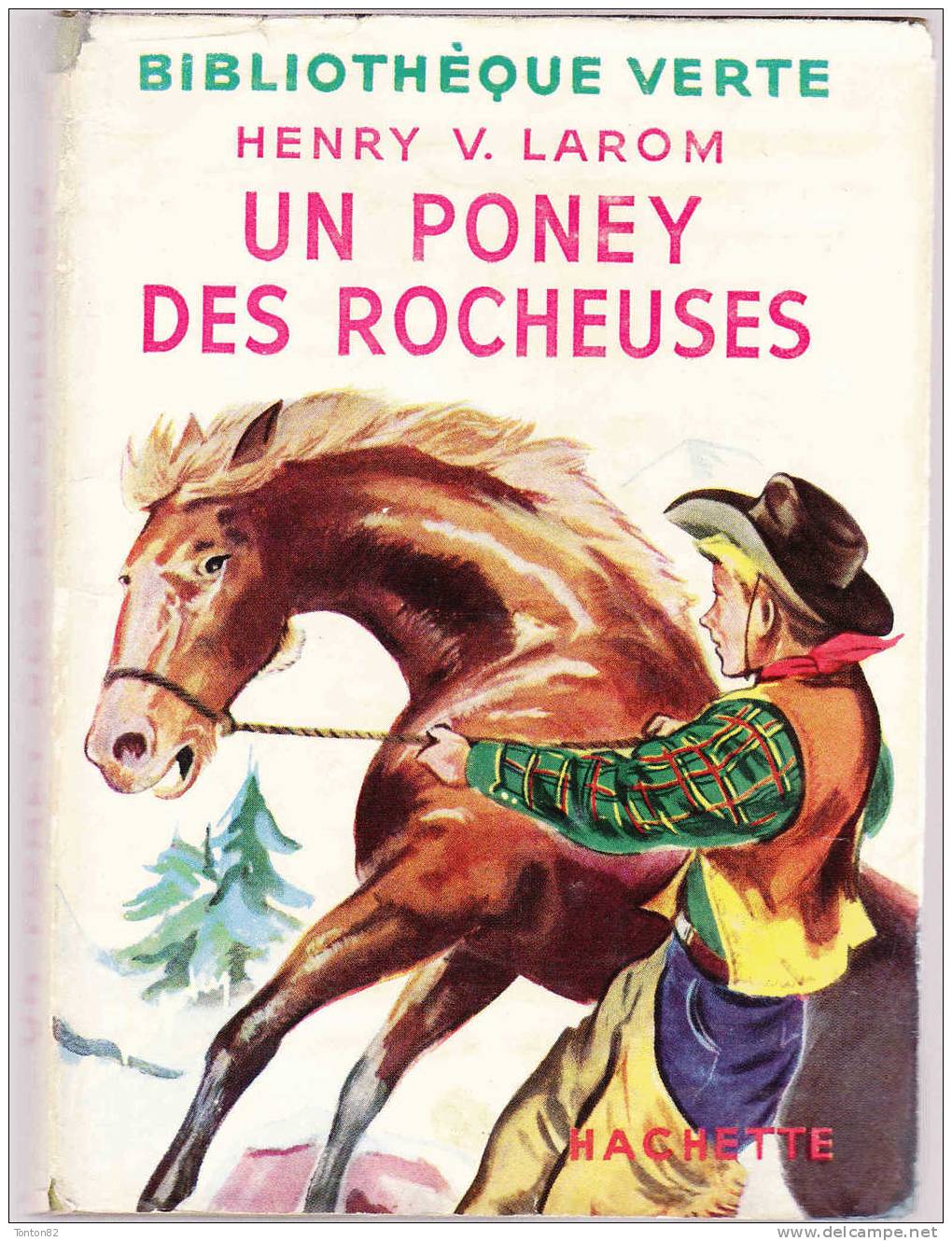 Henry V. Larom - Un Poney Des Rocheuses - Bibliothèque Verte - ( 1953 ) . - Bibliotheque Verte