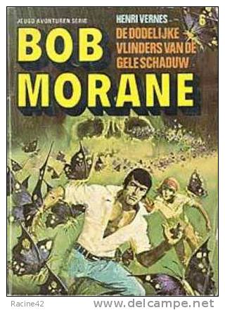 BOB MORANE - HENRI VERNES - NEERLANDAIS  - N°06 -  DE DODELIJKE VLINDERS VAN DE GELE SCHADUW Ou LES PAPILLONS DE L''O.J. - Langues Scandinaves