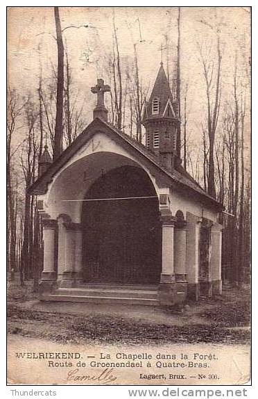 HOEILAART WELRIEKEND LA CHAPELLE DANS LA FORET ROUTE DE GROENENDAEL A QUARTE BRAS LAGAERT - Höilaart