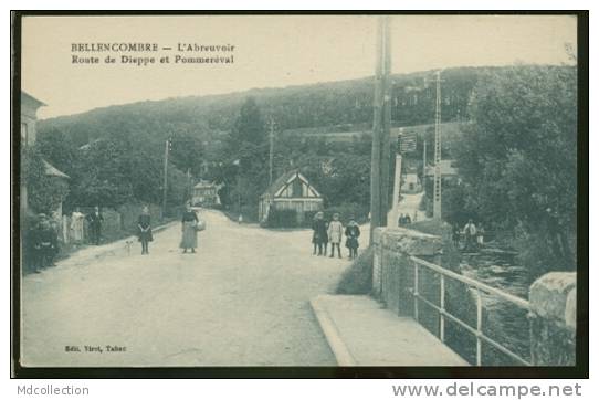 BELLENCOMBRE  L'abreuvoir - Route De Dieppe Et Pommeréval - Bellencombre