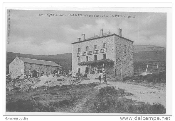 42 )) MONT PILAT, Hotel De L'Oeillon, En Haut : La Croix De L'Oeillon, N° 399, Ed Nouvelles Galeries - Mont Pilat