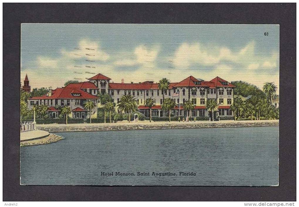 ST AUGUSTINE FLORIDA - HOTEL MONSON - POSTMARKED 1946 - St Augustine