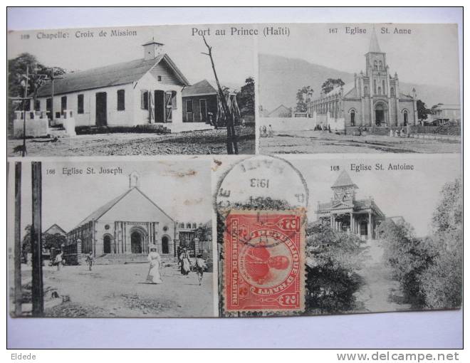 Port Au Prince  Eglises; St Joseph,St Antoine,Ste Anne, Croix De Mission Voyage 1913 Multivues - Haïti