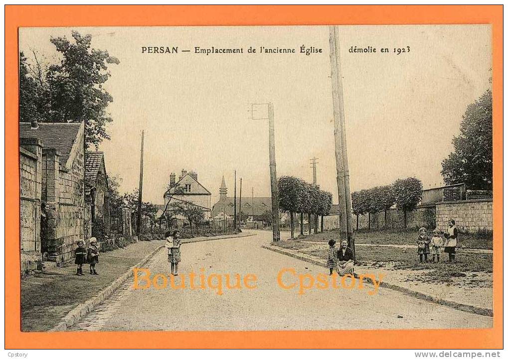 95 - PERSAN - Emplacement De L'ancienne Eglise Démolie En 1923 - Persan