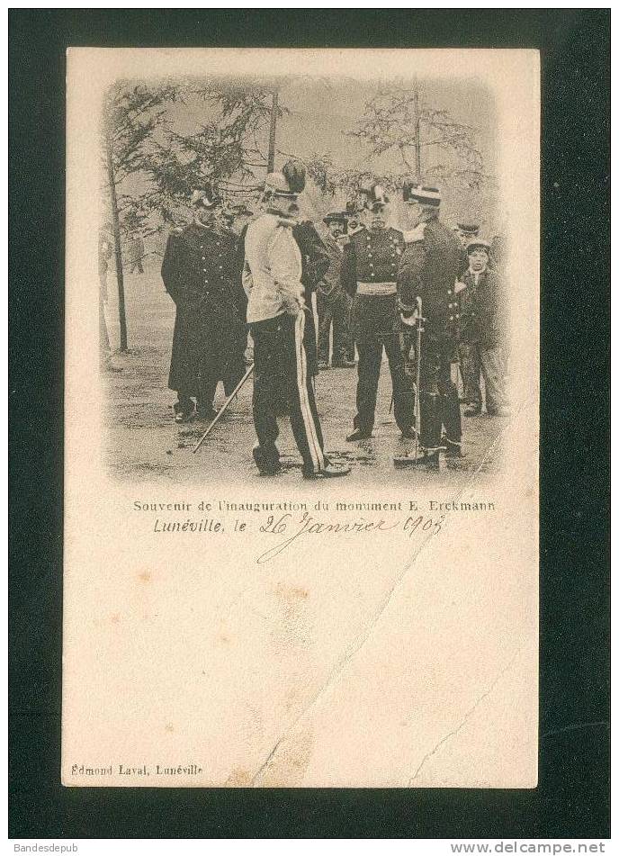 Lunéville (54) - Souvenir De L' Inauguration Du Monument Erckmann ( Animée Militaire Edmond Laval En L'état Dos Précurse - Luneville