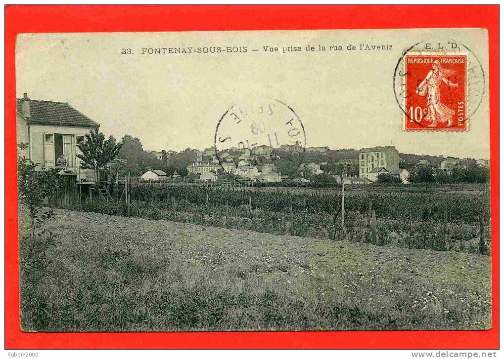 FONTENAY SOUS BOIS 1909 VUE PRISE DE LA RUE DE L AVENIR CARTE EN BON ETAT - Fontenay Sous Bois