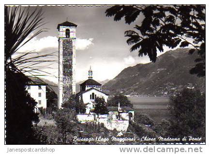 BRISSAGO - Vera Foto - Lago Maggiore - Chiesa Madonna Di Ponte - Ticino Canton - SUISSE - Brissago