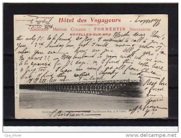 80 NOYELLES SUR MER Pont De St Valery, Pub Hotel Des Voyageurs, Formentin Propriétaire, Ed Poidevin, Envs Crotoy, 1903 - Noyelles-sur-Mer