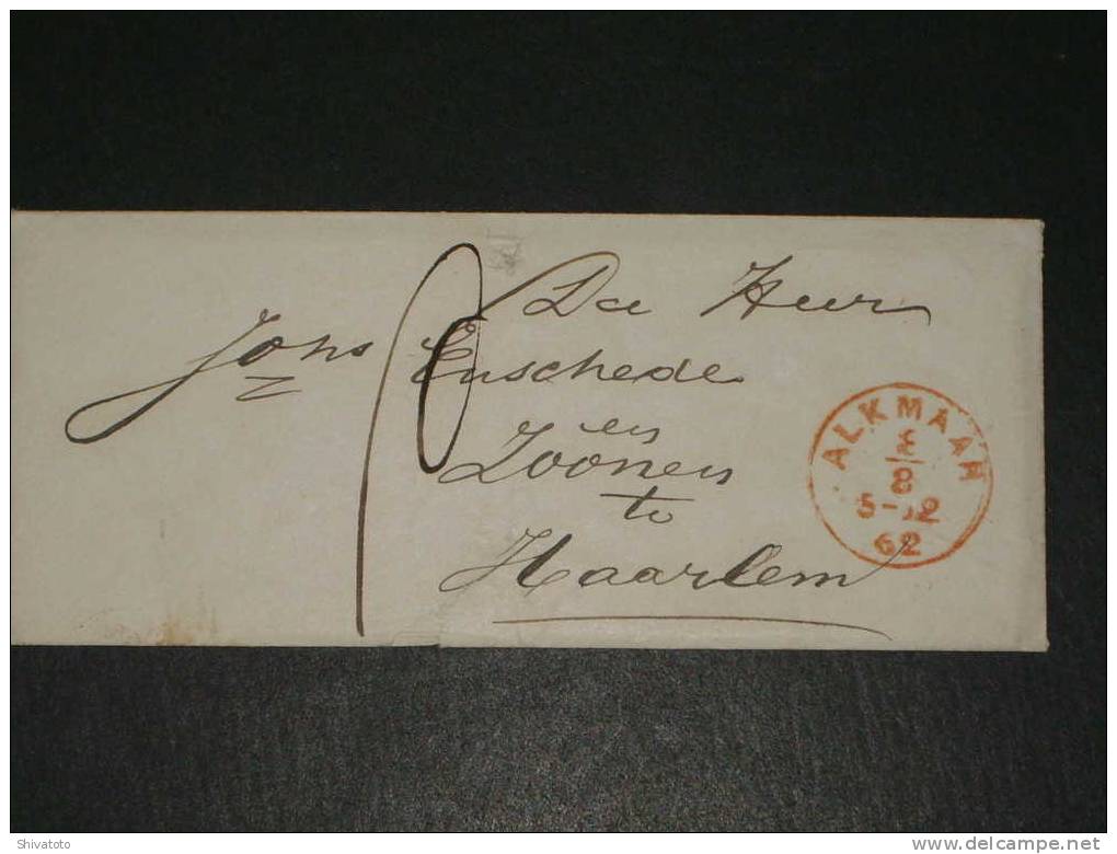 (910) Stampless Cover From Alkmaar  To Haarlem 1862 - Damage - ...-1852 Préphilatélie