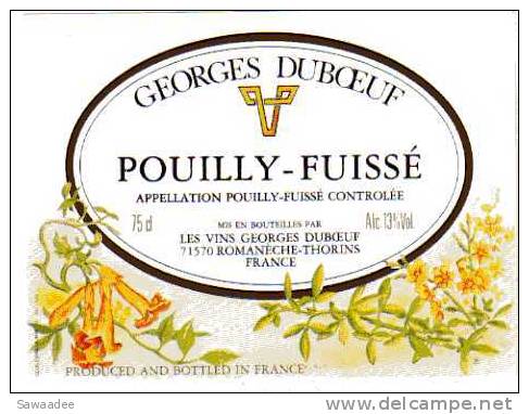 ETIQUETTE DE VIN - POUILLY FUISSE - GEORGES DUBOEUF - ROMANECHE THORINS - FLEURS - Fiori