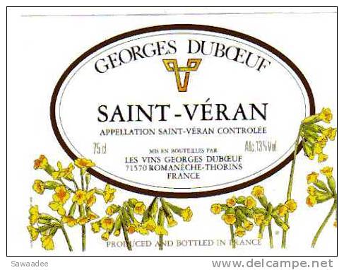 ETIQUETTE DE VIN - SAINT VERAN - GEORGES DUBOEUF - ROMANECHE THORINS - FLEURS - Flores