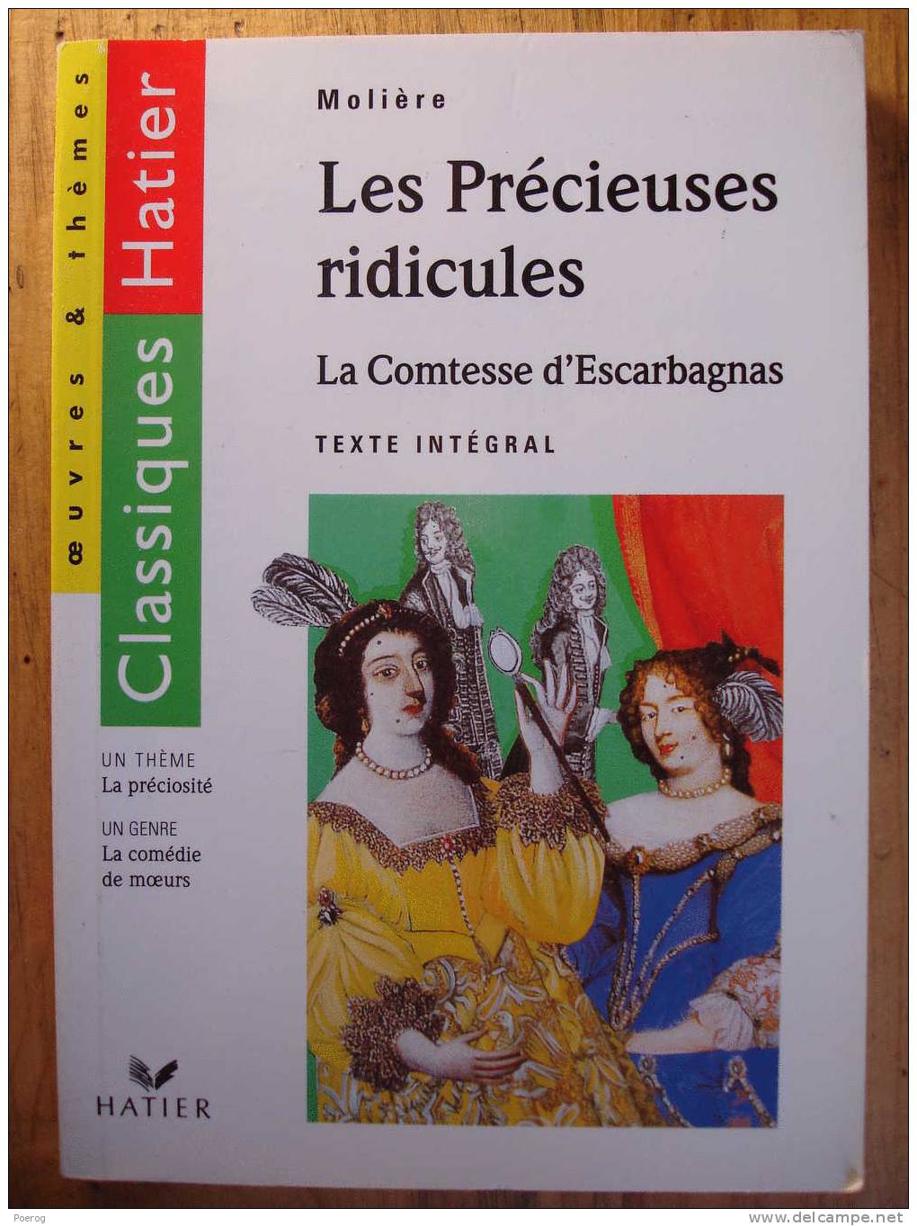 LES PRECIEUSES RIDICULES LA COMTESSE D´ ESCARBAGNAS - MOLIERE - CLASSIQUES HATIER - OEUVRES ET THEMES - 1996 - Franse Schrijvers