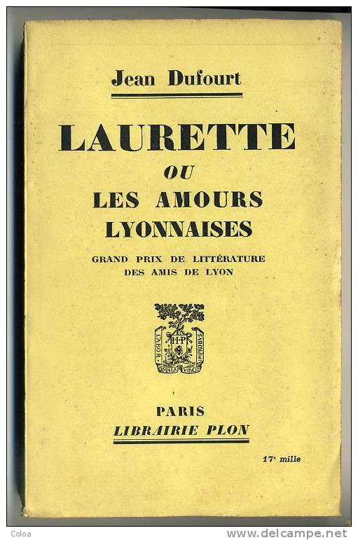 Lyon Jean DUFOURT « Laurette Ou Les Amours Lyonnaises"  1950 - Rhône-Alpes