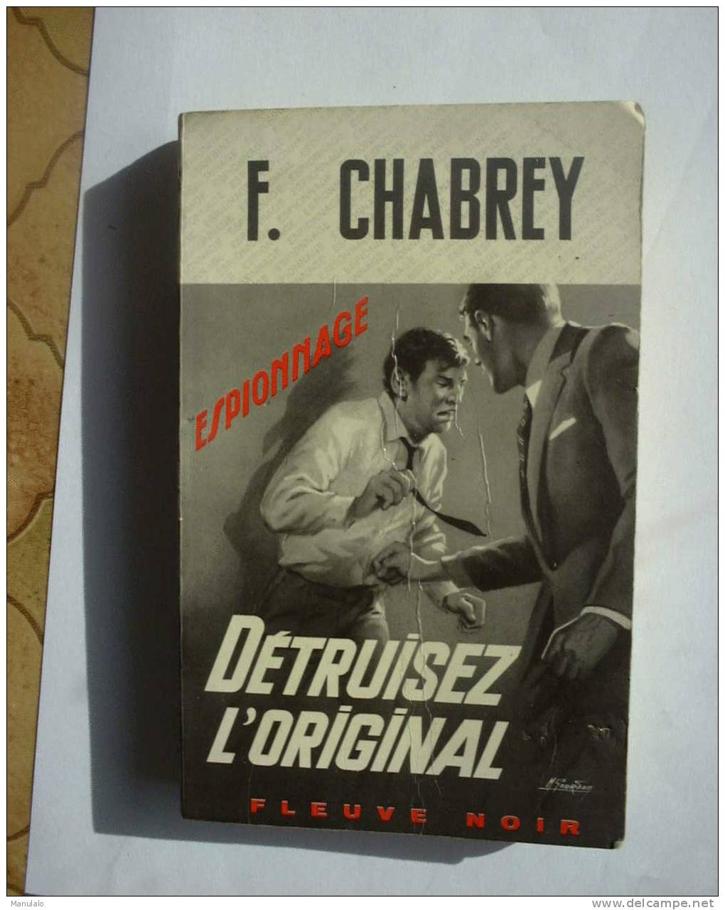 Livre Fleuve Noir Espionnage De François Chabrey " Détruisez L'original " N°652 - Fleuve Noir
